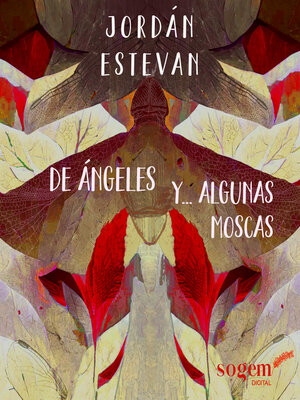 cover image of De ángeles y algunas moscas